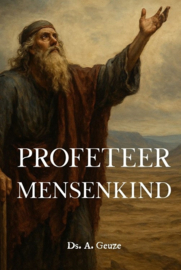 Geuze, Ds. A.-Profeteer, mensenkind (nieuw)