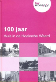 Brakel, Arjen van (eindredactie)-100 jaar thuis in de Hoeksche Waard
