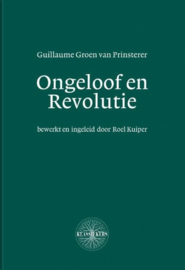 Groen van Prinsterer, Guillaume-Ongeloof en Revolutie (nieuw)