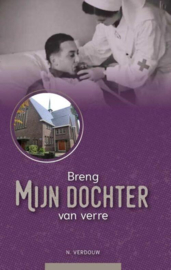 Verdouw, N.-Breng Mijn dochter van verre (nieuw)