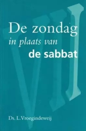 Vroegindeweij, Ds. L.-De zondag in plaats van de sabbat