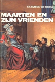 Mijnders van Woerden, M.A.-Maarten en zijn vrienden