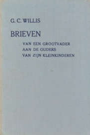 Willis, G.C.-Brieven van een grootvader aan de ouders van zijn kleinkinderen