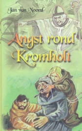 Noord, Jan van-Angst rond Kromholt