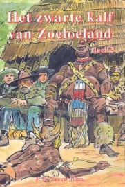 Zeeuw JGzn, P. de-Het zwarte kalf van Zoeloeland (2 dln.)