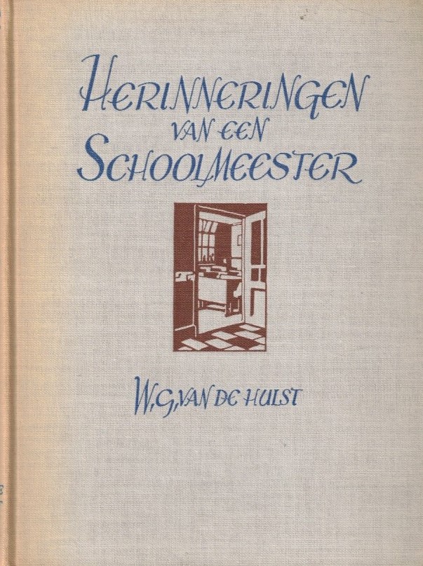 Hulst, W.G. van de-Herinneringen van een schoolmeester