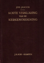 Jansen, Joh.-Korte Verklaring van de Kerkenordening