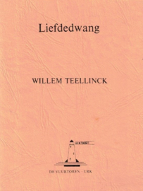 Teellinck, Willem-Liefdedwang
