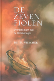 Visscher, Ds. W.-De zeven fiolen
