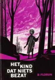 Florijn, B.-Het kind dat niets bezat