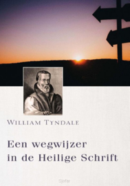 Tyndale, William-Een wegwijzing in de Heilige Schrift (nieuw)