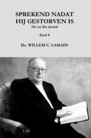 Lamain, Ds. W.C.-Sprekend nadat hij gestorven is (15e en 16e tiental preken) (nieuw)