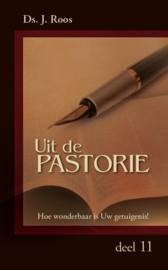 Roos, Ds. J.-Uit de pastorie, deel 11 (nieuw)