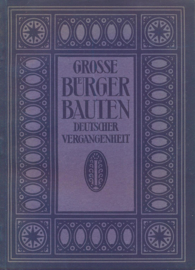 Pinder, Wilhelm-Grosse Burgerbauten aus vier Jahrhundert Deutscher Vergangenheit