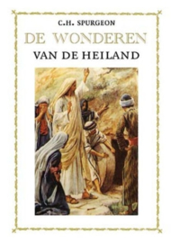 Spurgeon, C.H.-De wonderen van de Heiland; De gelijkenissen van de Heiland (nieuw)