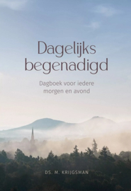 Krijgsman, Ds. M.-Dagelijks begenadigd (deel 1) (nieuw)