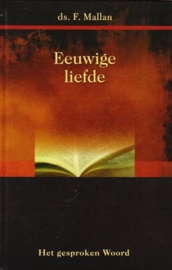 Mallan, Ds. F.-Eeuwige liefde (nieuw)