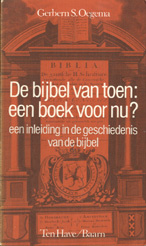 Oegema, Gerbern-De Bijbel van toen: een boek voor nu?