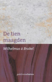 Brakel, Wilhelmus à-De tien maagden