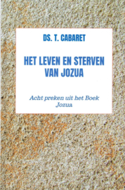 Cabaret, Ds. T.-Het leven en sterven van Jozua (nieuw)