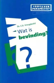 Vreugdenhil, Ds. C.G.-Wat is bevinding?