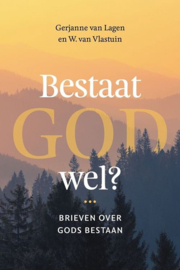 Vlastuin, Ds. W. van en Lagen, Gerjanne van-Bestaat God wel? (nieuw)
