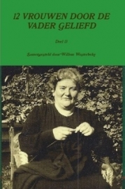 Westerbeke, Willem (samenst.)-Twaalf vrouwen door de Vader geliefd (deel 13) (nieuw)