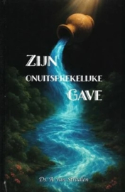 Straalen, Ds. A. van-Zijn onuitsprekelijke gave (nieuw)