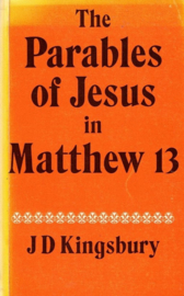 Kingsbury, J.D.-The Parables of Jesus in Matthew 13