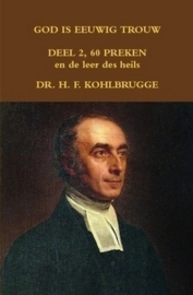 Kohlbrugge, Dr. H.F.-God is eeuwig trouw, deel 1 en 2 (twaalf twaalftallen) (nieuw, afwijkende uitvoering)