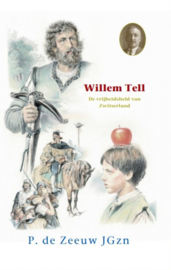 Zeeuw JGzn, P. de-Willem Tell, de vrijheidsheld van Zwitserland (nieuw)