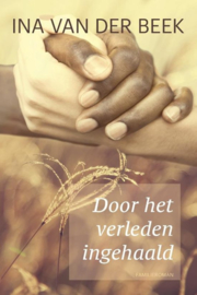 Beek, Ina van der-Door het verleden ingehaald (nieuw)