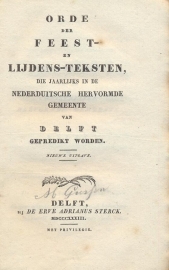 Orde der Feest en Lijdensteksten die jaarlijks in de Nederduitsche Hervormde Gemeente te Delft gepredikt worden-1833