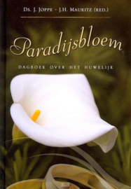 Joppe, Ds. J. en Mauritz, J.H. (red.)-Paradijsbloem (nieuw)
