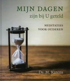 Karens, Ds. M.-Mijn dagen zijn bij U geteld