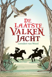 Wezel, Leendert van-De laatste valkenjacht (nieuw)