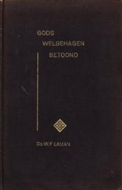 Laman, Ds. W.F.-Gods welbehagen betoond