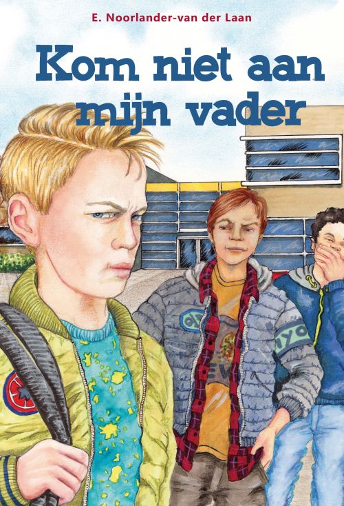 Noorlander-van der Laan, E.-Kom niet aan mijn vader (nieuw)