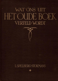 Spelberg-Stokmans, L.-Wat ons uit het oude boek verteld wordt