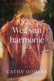 Gohlke, Cathy-Weg van harmonie (nieuw)