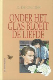 Gelder, D. de-Onder het glas bloeit de liefde