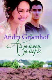 Groenhof, Andra-Als je leven je lief is