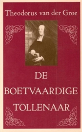 Groe, Theodorus van der-De boetvaardige tollenaar