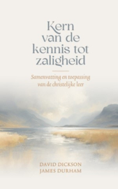Dickson, David en Durham, James-Kern van de kennis tot zaligheid (nieuw)