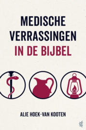 Hoek-van Kooten, Alie-Medische verrassingen in de Bijbel (nieuw)