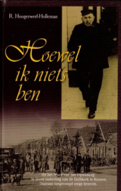 Hoogerwerf Holleman, R.-Hoewel ik niets ben