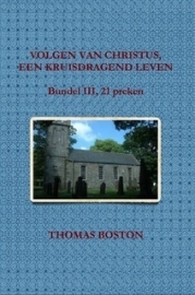 Boston, Thomas-Volgen van Christus, een kruisdragend leven (21 preken, deel III) (nieuw)