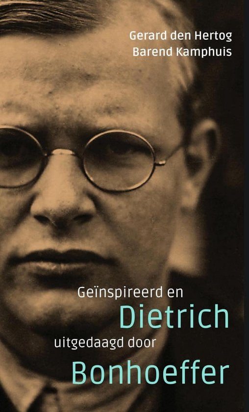 Hertog, Gerard den-Geïnspireerd en uitgedaagd door Dietrich Bonhoeffer (nieuw)
