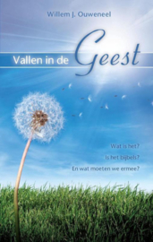 Ouweneel, Willem J.-Vallen in de Geest