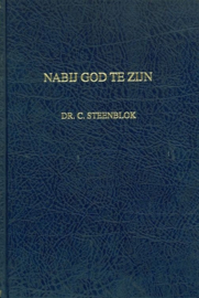 Steenblok, Dr. C.-Nabij God te zijn (deel 2)